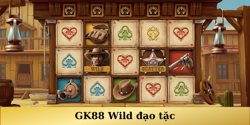 Thuật ngữ trong game Wild đạo tặc rất quan trọng